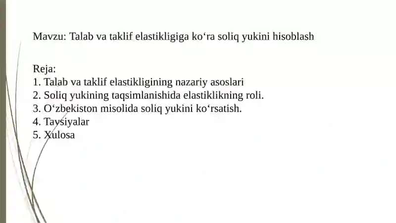 Talab va taklif elastikligiga koʻra soliq yukini hisoblash