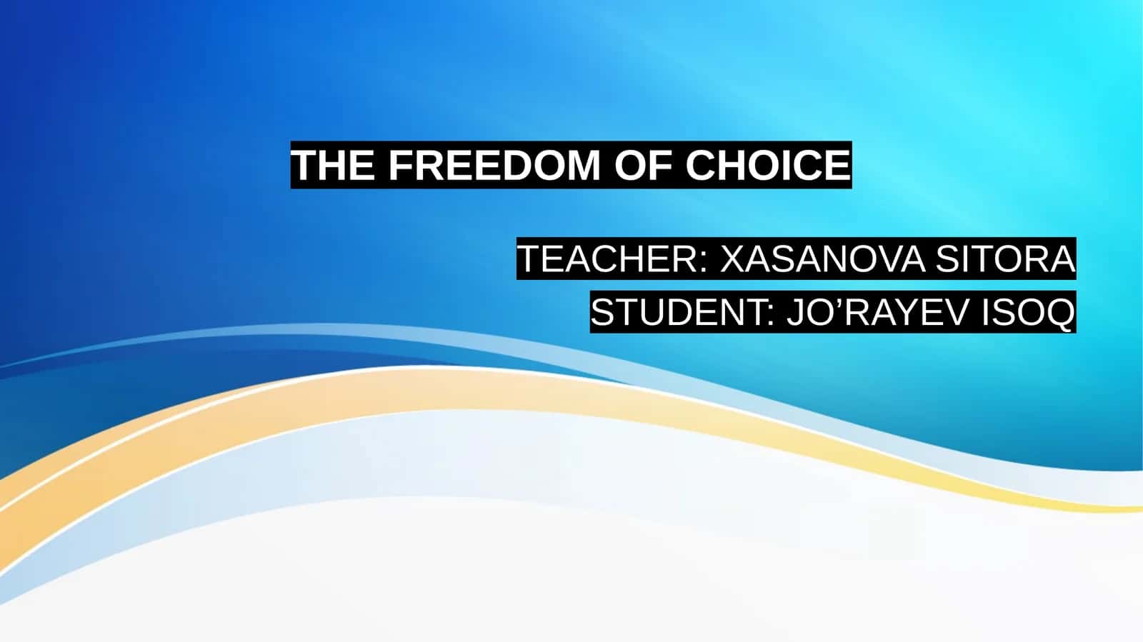 THE FREEDOM OF CHOICE 1
