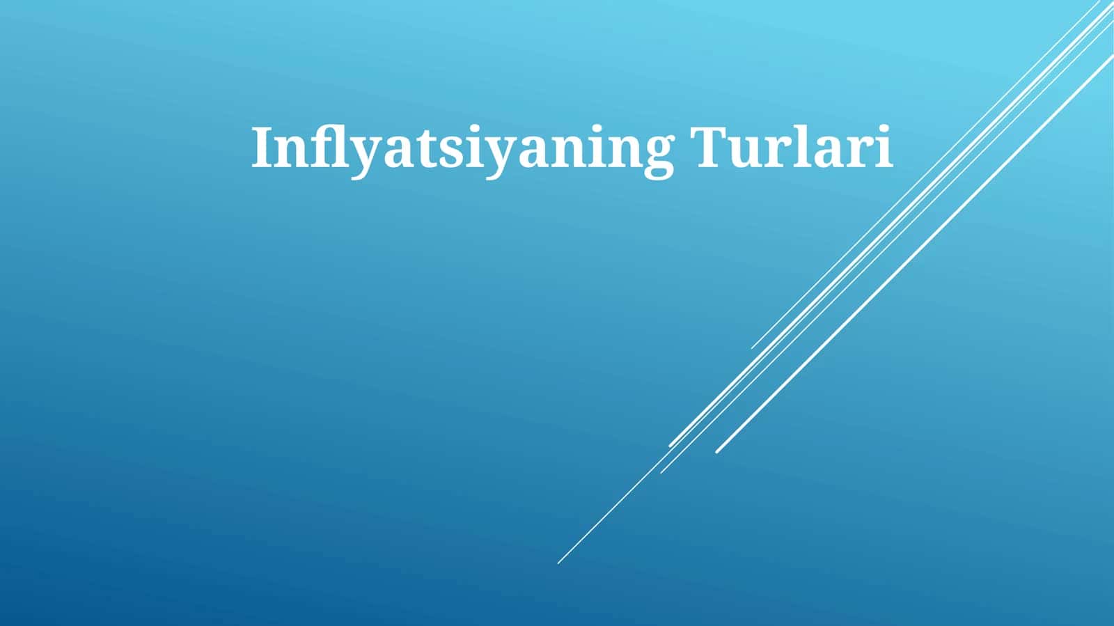 Inflyatsiyaning Turlari 1