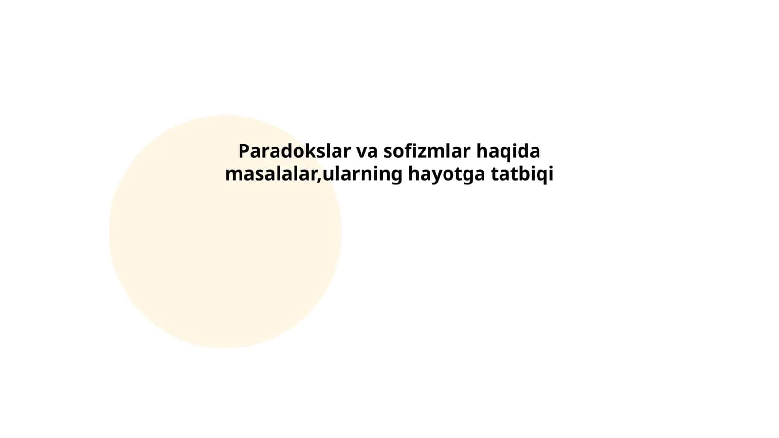 Paradokslar va sofizmlar haqida masalalar,ularning hayotga tatbiqi 1