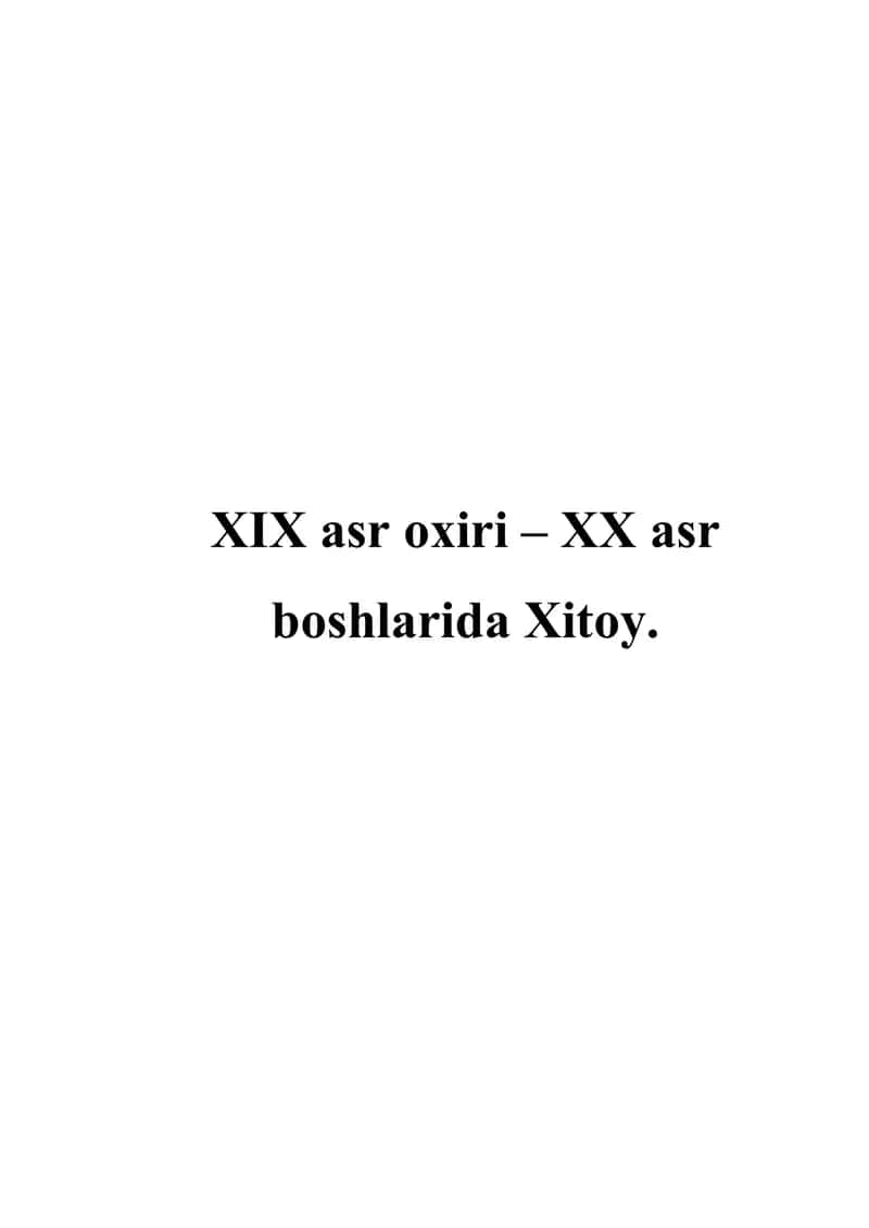 XIX asr oxiri – XX asr boshlarida Xitoy. 1