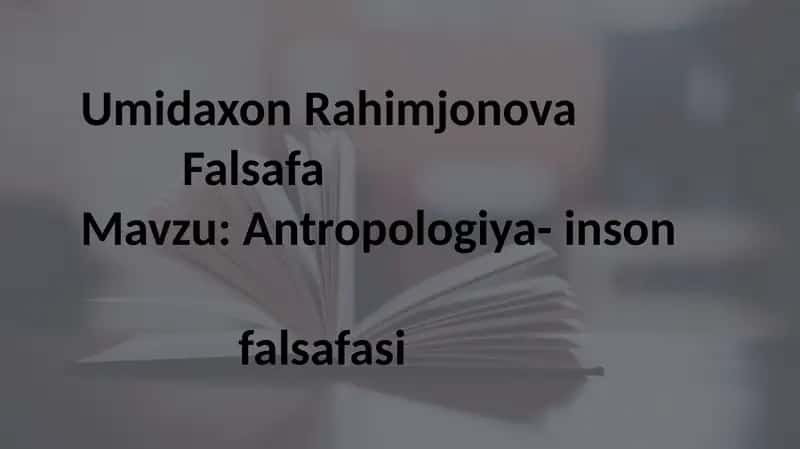 Antropologiya-insonga oid falsafa 1
