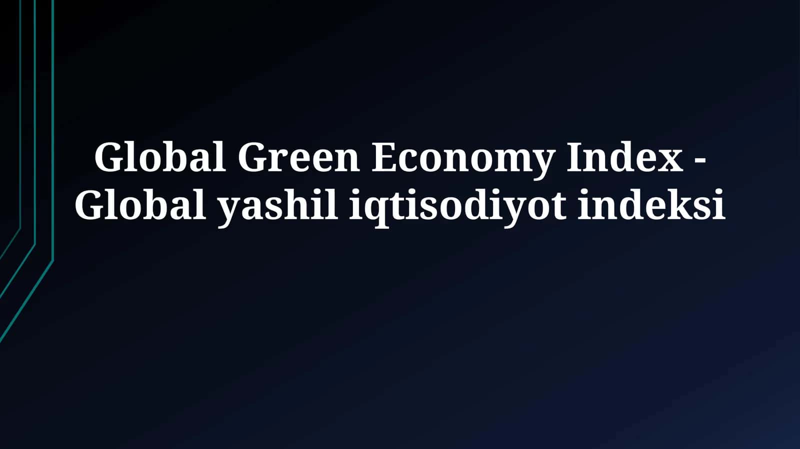 Global Green Economy Index - Global yashiliqtisodiyotindeksi 1