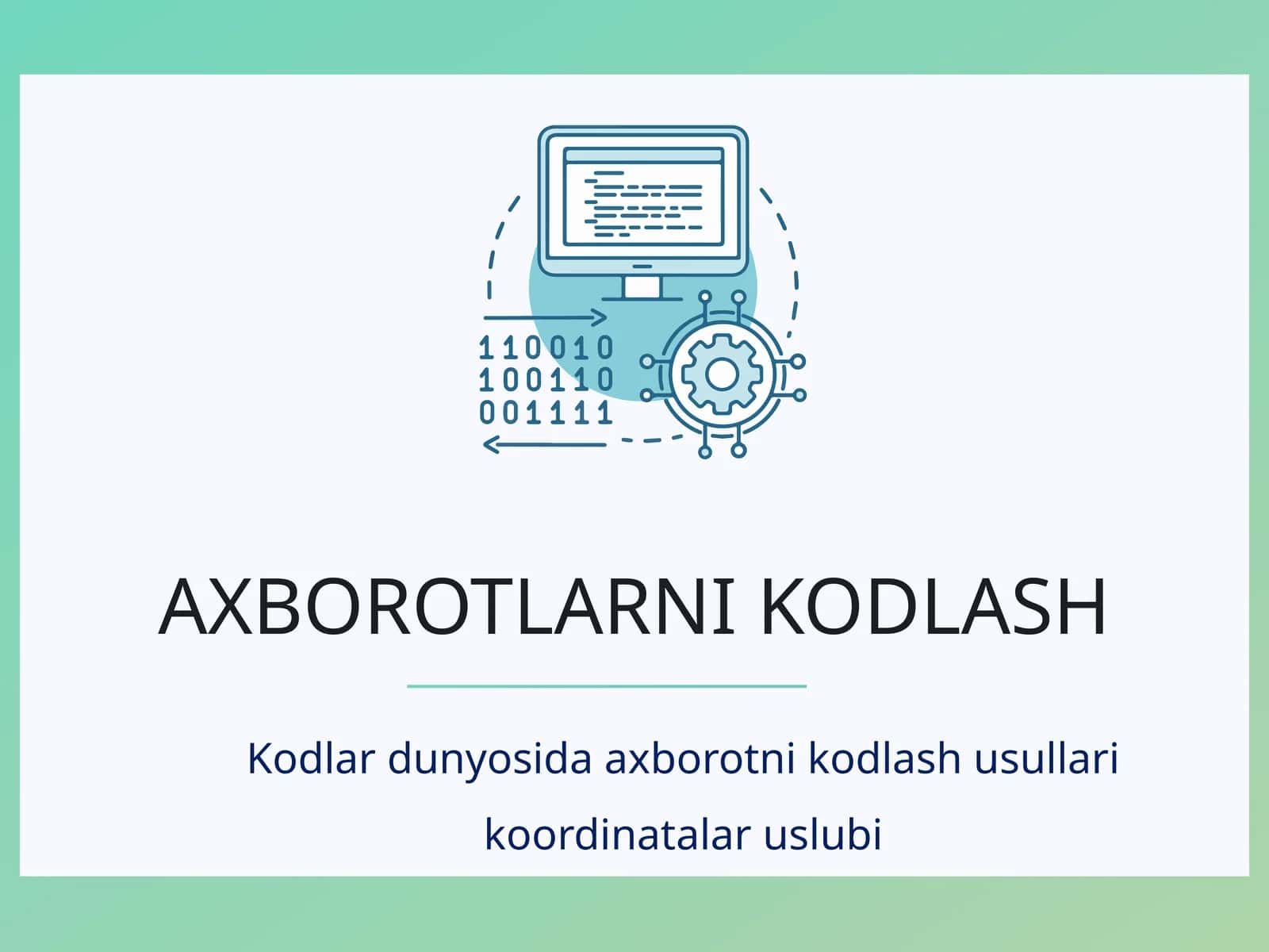 AXBOROTLARNIKODLASH 1
