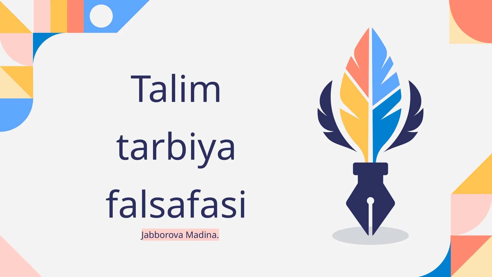 Talim tarbiya falsafasi 1