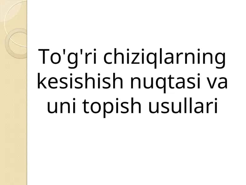 To'g'ri chiziqlarning kesishish nuqtasi va uni topish usullari 1