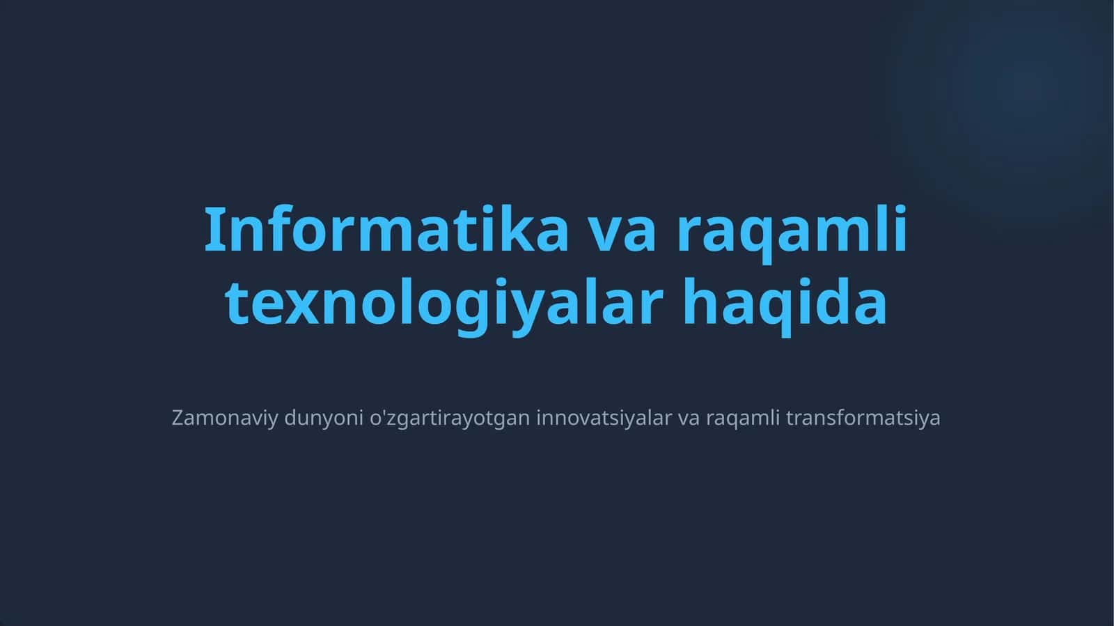 Informatika va raqamli texnologiyalar haqida 1