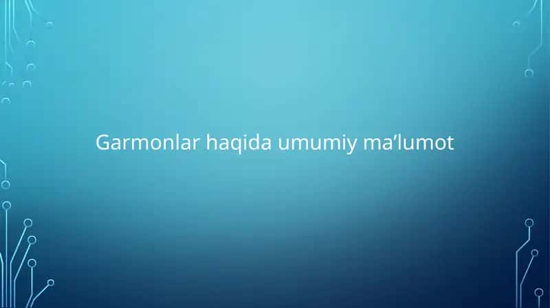 Garmonlar haqida umumiy ma'lumot 1