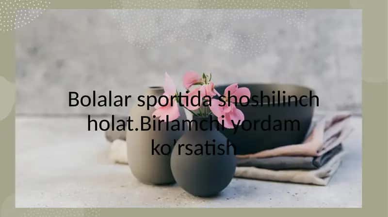 Bolalarsportidashoshilinchholat 1