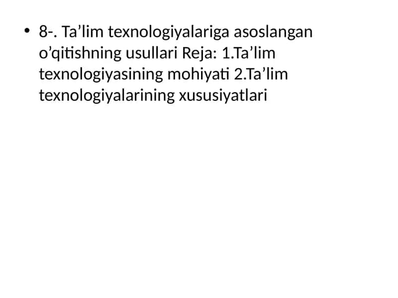 Таълим технологияларига асосланган ўқитишнинг усуллари 1