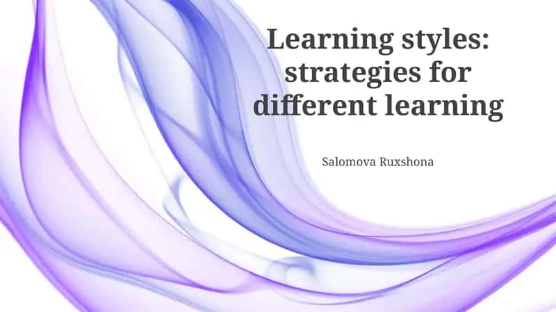 Learning styles: strategies for different learning 1