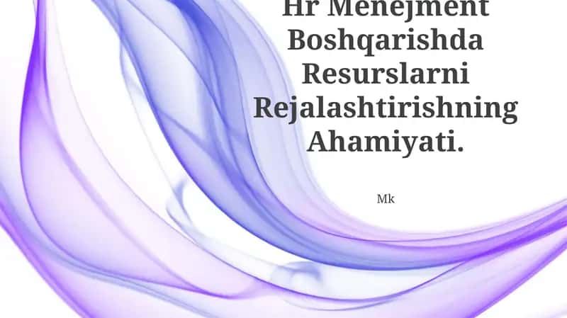 Hr Menejment Boshqarishda Resurslarni Rejalashtirishning Ahamiyati 1