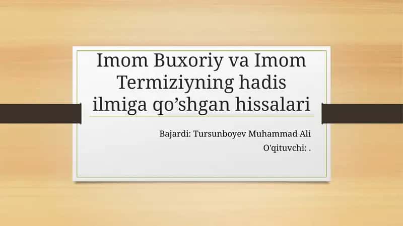 Imom Buxoriy va Imom Termiziyning hadis ilmiga qo‘shtgan hissalari 1