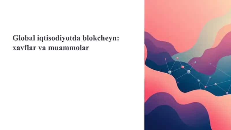 Global iqtisodiyotda blokcheyn xavflar va muammolar 1