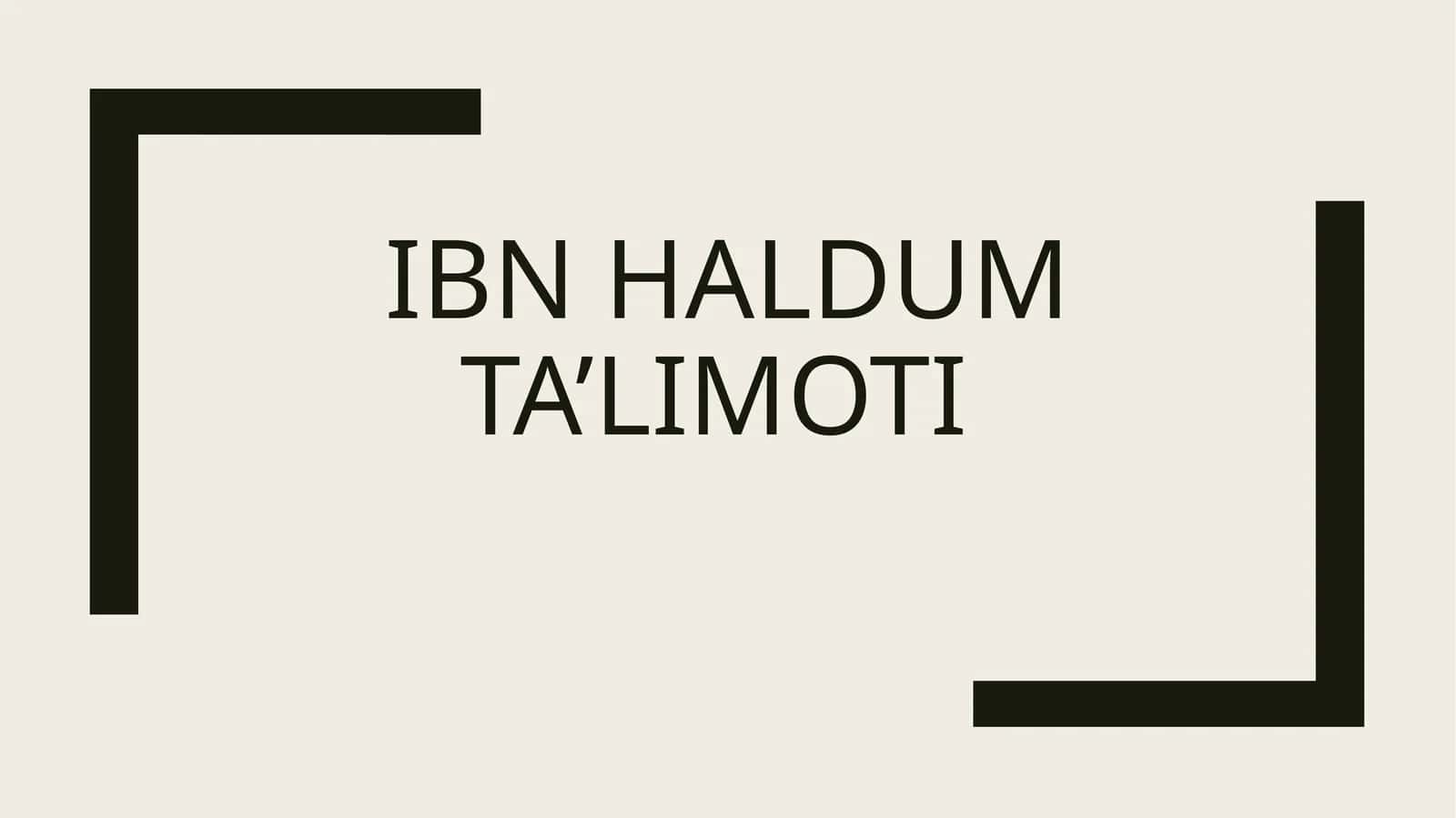 Ibn haldum ta’limoti 1