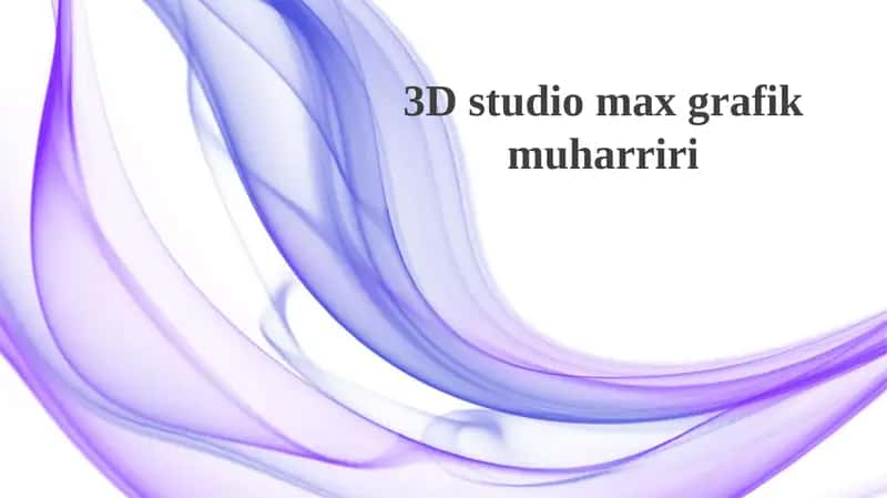 3D studio maxgrafikmuharriri 1