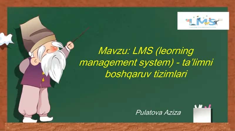 LMS (Leorning Management System) - ta’limni boshqaruv tizimlari 1