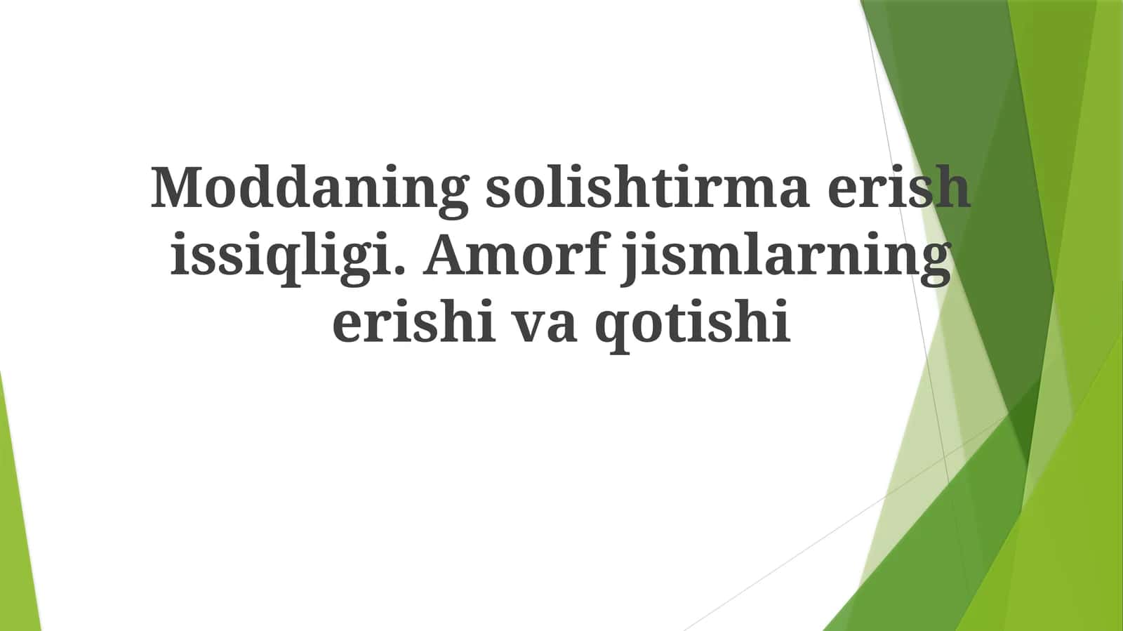 Moddaning solishtirma erish issiqligi 1