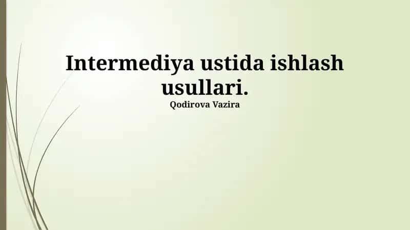 Intermediya ustida ishlash usullari 1