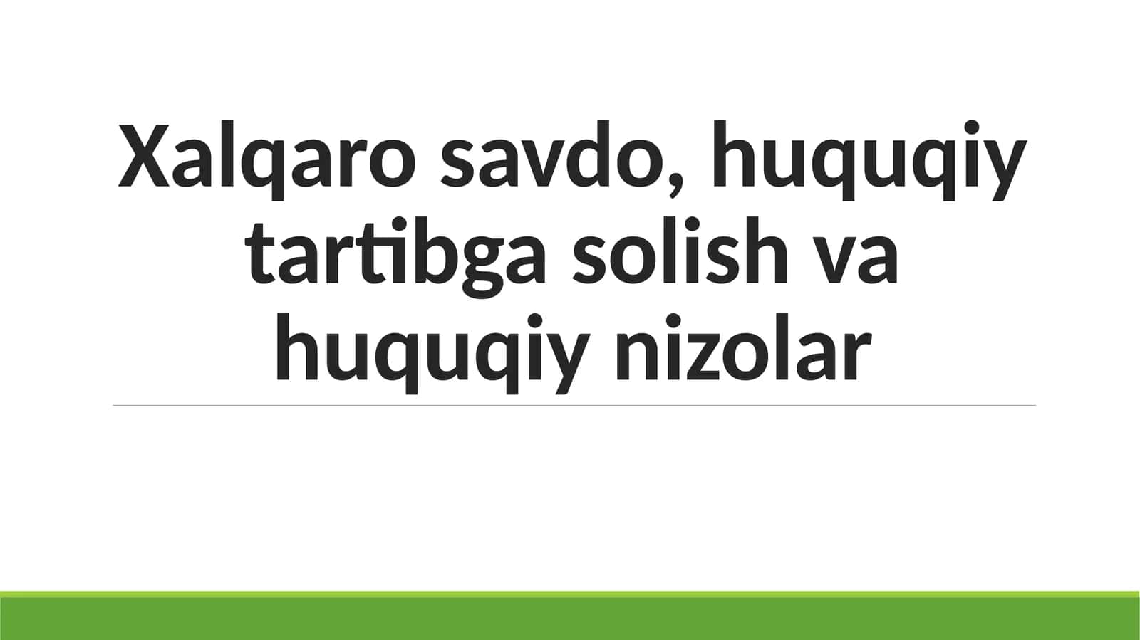 Xalqaro savdo huquqi 1