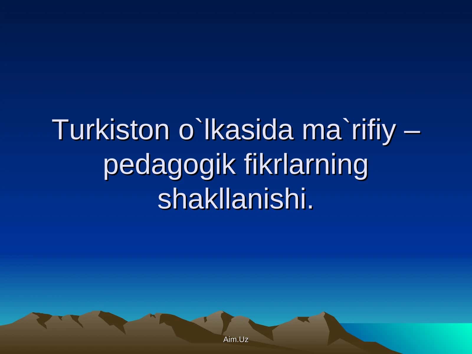 Turkistono`lkasida ma`rifiy – pedagogik fikrlarning shakllanishi 1
