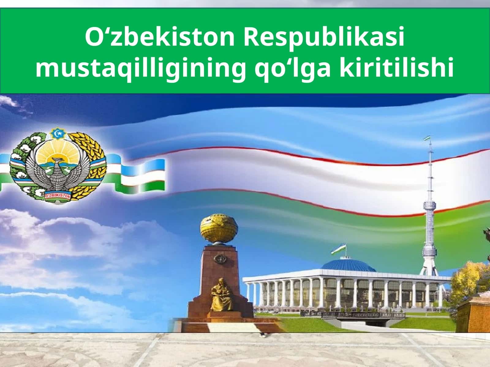 O‘zbekiston Respublikasi mustaqilligining qo‘lga kiritilishi 1