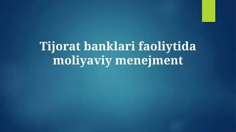 Tijorat banklari faoliytidamoliyaviymenejment 1
