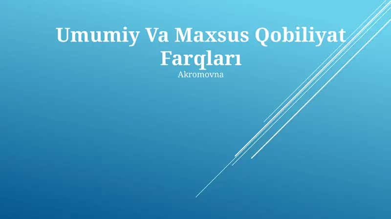 Umumiy Va Maxsus Qobiliyat Farqları 1