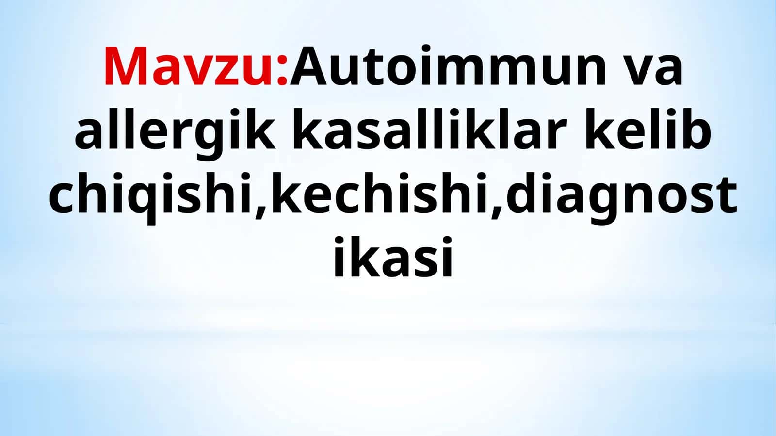 Autoimmun va allergik kasalliklar kelib chiqishi,kechishi,diagnostikasi 1