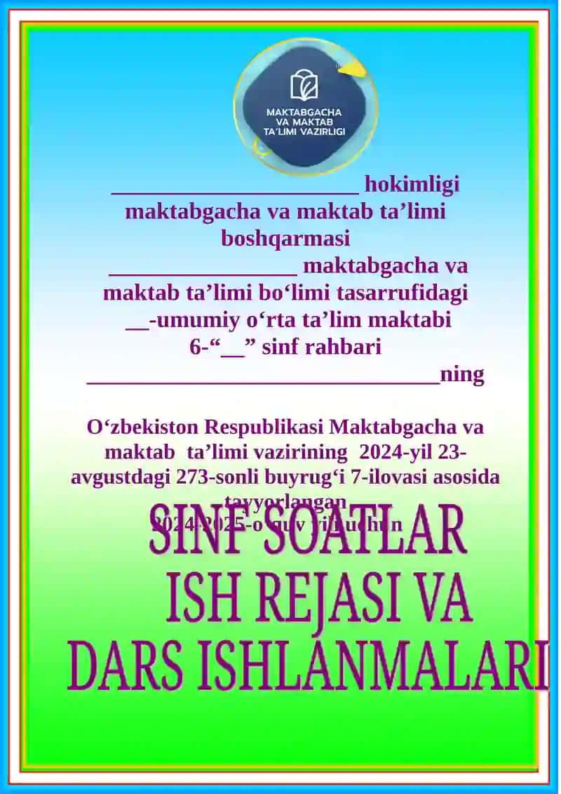 O‘zbekiston Respublikasi Maktabgacha va Maktab Ta’limi Vaziri Buyrugi 6- sinflar uchun sinif soati ish rejasi