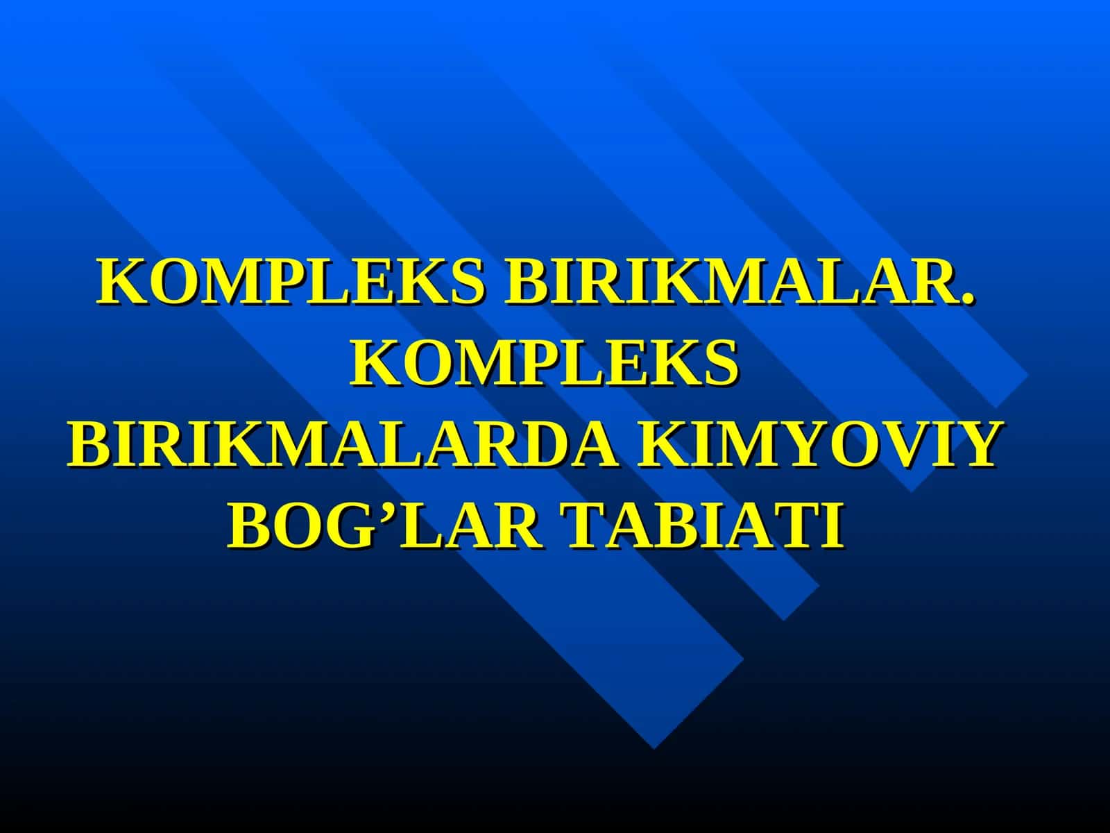 KIMYOVIY BOG’LAR TABIATI 1