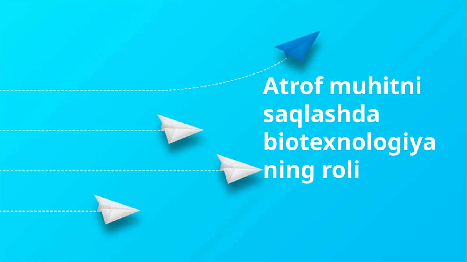 Atrof muhitni saqlashda biotexnologiyaning roli 1