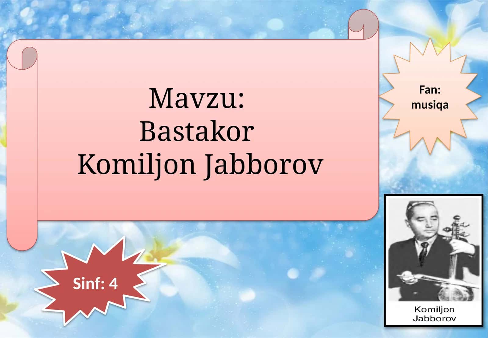 4-sinf Musiqa fanidan dars ishlanma. Bastakor Komiljon Jabborov 1