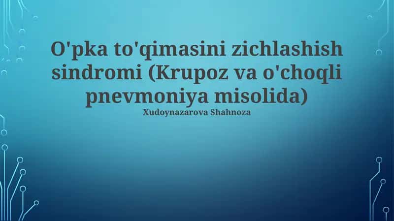 O'pka to'qimasini zichlashish sindromi 1