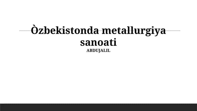 Oʻzbekistonda metallurgiya sanoati 1