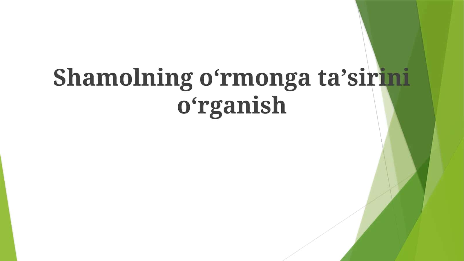 Shamolning oʻrmongataʼsirinioʻrganish 1