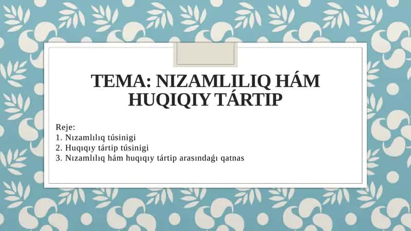 Nızamlılıq hám huqıqıy tártip slayd 1