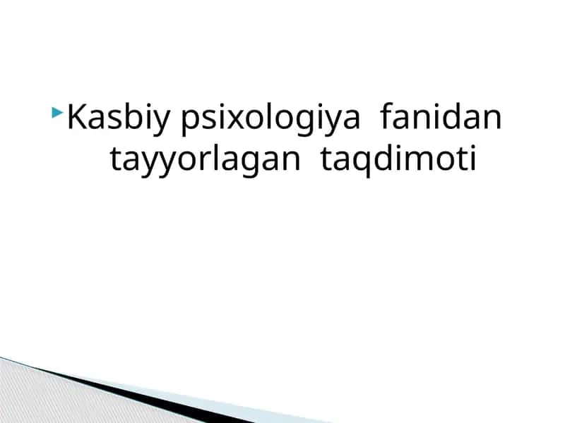 Kasbiy psixologiya fanidan taqdimot 1