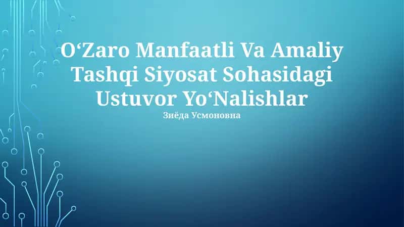 OʻZaro Manfaatli Va Amaliy Tashqi Siyosat Sohasidagi Ustuvor YoʻNalishlar 1