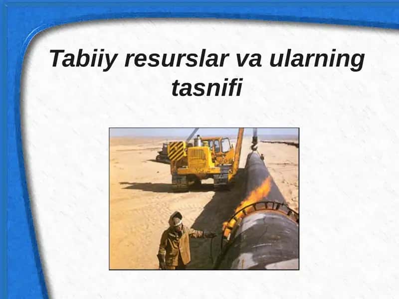 Tabiiy resurslar va ularning tasnifi 1