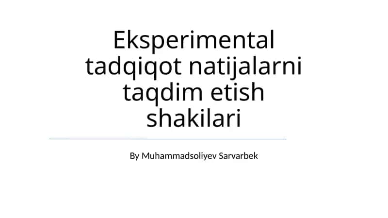 Tajriba Tadqiqot Natijalarini Taqdim Etish 1