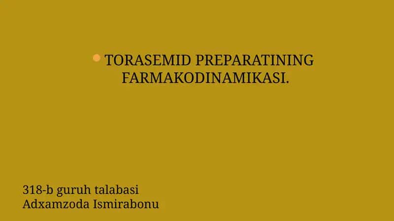 TORASEMID PREPARATINING FARMAKODINAMIKASI 1