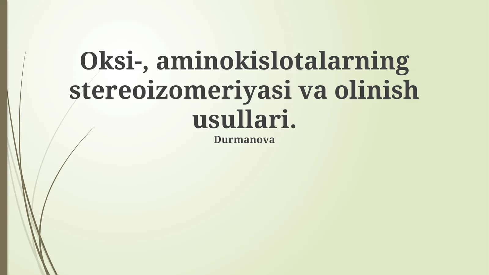 Oksi-, aminokislotalarning stereoizomeriyasi va olinish usullari 1