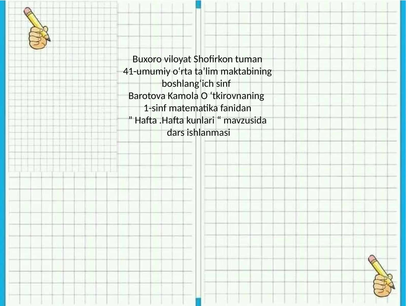 1-sinf matematika fanidan ” Hafta.Hafta kunlari “ mavzusida dars ishlanmasi 1