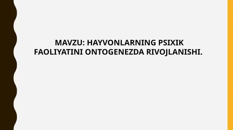 HAYVONLARNING PSIXIK FAOLIYATINI ONTOGЕNЕZDA RIVOJLANISHI 1