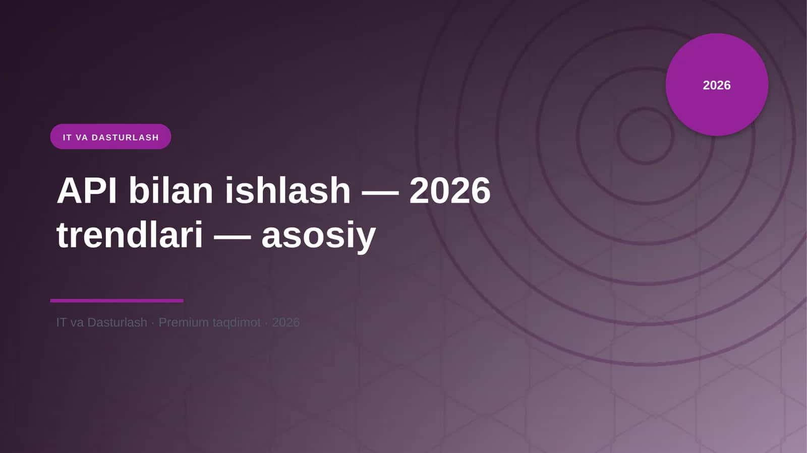 API bilan ishlash — 2026 trendlari — asosiy 1