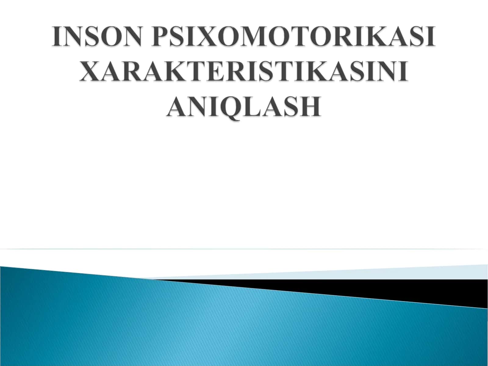 Psixomotorika tushunchasi 1