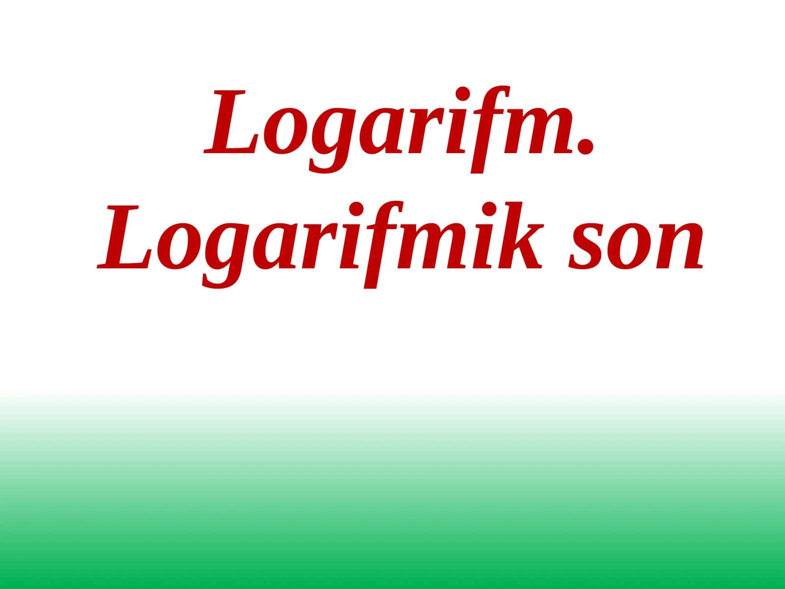 Logarifmikson 1