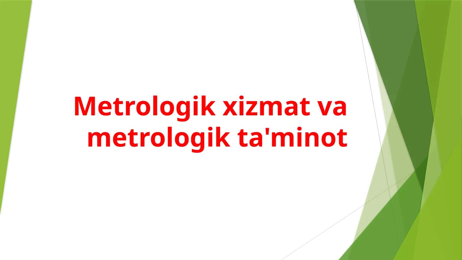 Metrologik xizmat va metrologik ta'minot 1