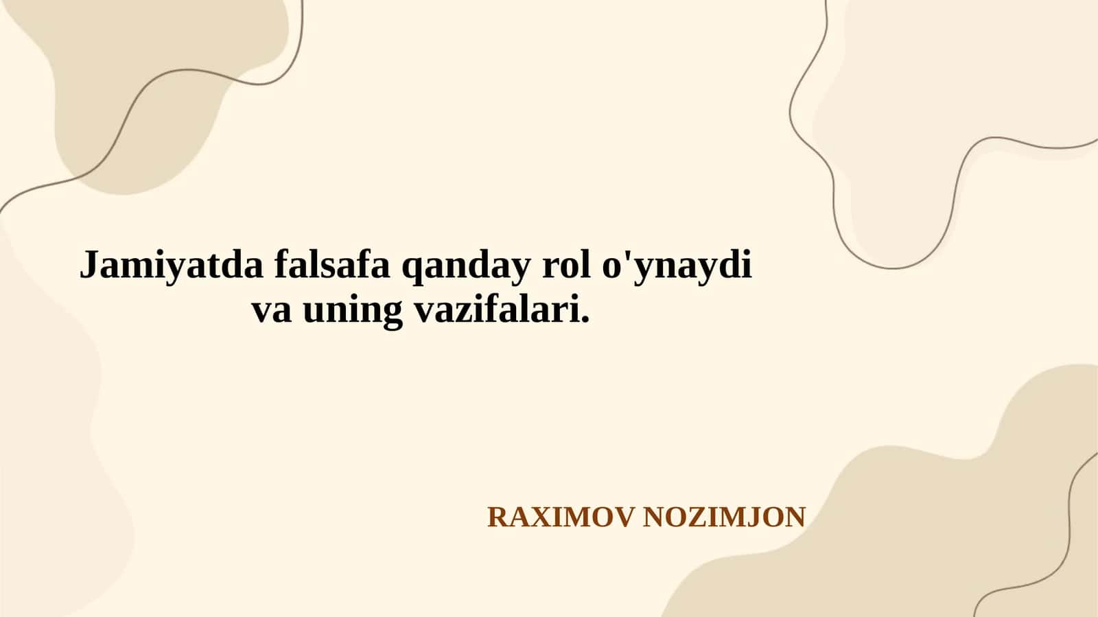Jamiyatda falsafa qanday rol o'ynaydi  va uning vazifalari. 1